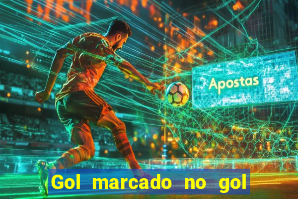 Gol marcado no gol marcado betano